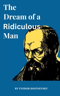 The Dream of a Ridiculous Man - Fyodor Dostoyevsky - ebook + książka
