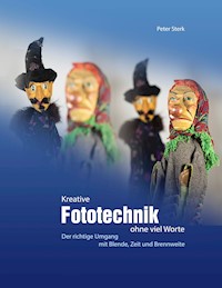 Kreative Fototechnik ohne viel Worte - Peter Sterk - ebook