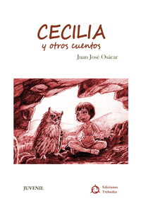Cecilia y otros cuentos - Juan José Osácar - ebook
