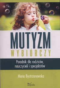 Mutyzm wybiórczy - Bystrzanowska Maria - książka