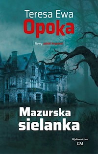 Mazurska sielanka - Opoka Teresa Ewa - książka