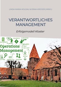 Verantwortliches Management Ratgeber für ethische Werte im öffentlichen und privaten Management - Linda Maria Koldau - ebook