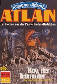 Atlan 313: Koy, der Trommler - H.G. Ewers - ebook