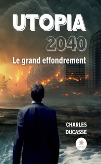Utopia 2040 - Charles Ducasse - ebook