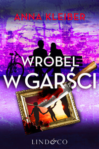 Wróbel w garści. Tom 3. Komedia zagadek - Anna Kleiber - ebook + audiobook