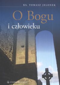 O Bogu i człowieku - Jelonek Tomasz - książka