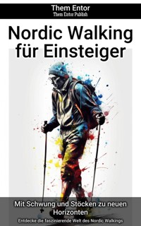 Nordic Walking für Einsteiger - Them Entor - ebook