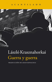 Guerra y guerra - Krasznahorkai László - ebook