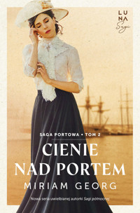 Cienie nad portem. Saga portowa. Tom 2 - Miriam Georg - książka