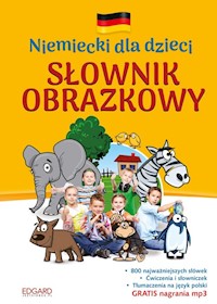 Niemiecki dla dzieci Słownik obrazkowy -  - książka