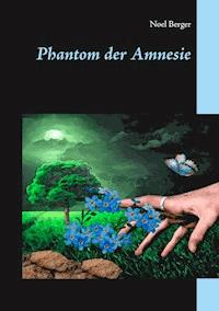 Phantom der Amnesie - Noel Berger - ebook