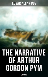 The Narrative of Arthur Gordon Pym (Illustrated) - Edgar Allan Poe - ebook