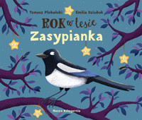 Rok w lesie. Zasypianka - Tomasz Plebański - książka