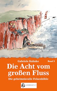 Die Acht vom großen Fluss, Bd. 9 - Gabriele Kuhnke - ebook