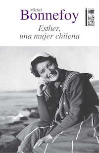 Esther, una mujer chilena - Michel Bonnefoy - ebook