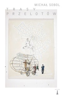 Trasy przelotów - Sobol Michał - książka