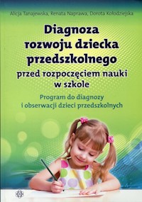 Diagnoza rozwoju dziecka przedszkolnego przed rozpoczęciem nauki w szkole -  - książka