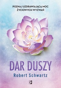 Dar duszy - Robert Schwartz - książka