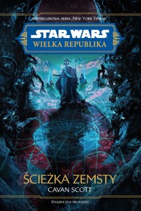 Star Wars. Wielka Republika. Ścieżka zemsty - Scott Cavan - ebook + książka