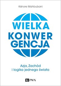 Wielka konwergencja - Mahbubani Kishore - książka