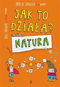 Jak to działa? Natura - Patrycja Zarawska - książka