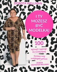 I ty możesz być modelką - Dorota Wellman - książka