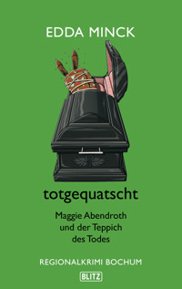 totgequatscht - Edda Minck - ebook