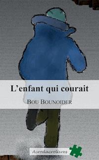 L'enfant qui courait - Bou Bounoider - ebook