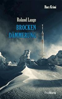 Brockendämmerung - Roland Lange - ebook