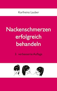 Nackenschmerzen erfolgreich behandeln - Karlheinz Lauber - ebook