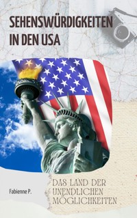 Sehenswürdigkeiten in den USA - Fabienne P. - ebook
