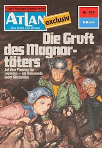 Atlan 225: Die Gruft des Magnortöters - Clark Darlton - ebook