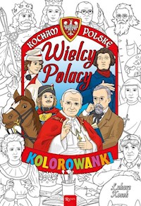 Kocham Polskę Kocham Polskę Wielcy Polacy kolorowanka - Kosek Łukasz - książka