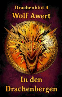 In den Drachenbergen - Wolf Awert - ebook