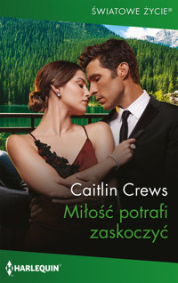 Miłość potrafi zaskoczyć - Caitlin Crews - ebook + książka