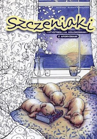 Szczeniaki antystresowa kolorowanka z aforyzmami -  - książka