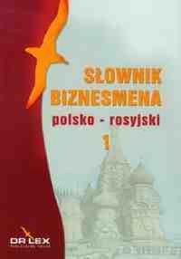 Słownik biznesmena rosyjsko-polski / Słownik biznesmena polsko-rosyjski - Piotr Kapusta - książka