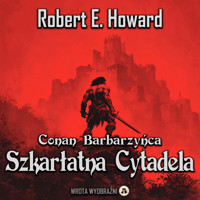 Szkarłatna Cytadela - Robert E. Howard - ebook + audiobook