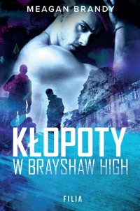 Kłopoty w Brayshaw High - Brandy Meagan - ebook + książka