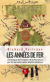 Les années de fer - Richard Poilroux - ebook