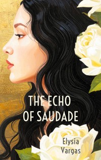 The Echo of Saudade - Elysia Vargas - ebook