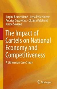 The Impact of Cartels on National Economy and Competitiveness - Jurgita Bruneckienė - ebook