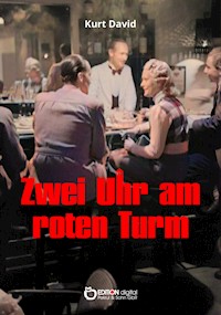 Zwei Uhr am roten Turm - Kurt David - ebook