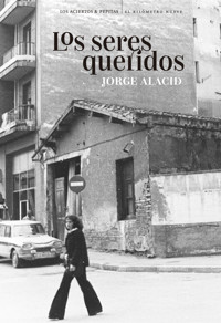 Los seres queridos - Jorge Alacid López - ebook