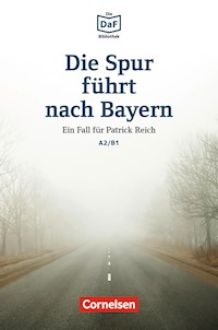 Die DaF-Bibliothek / A2/B1 - Die Spur führt nach Bayern - Christian Baumgarten - ebook