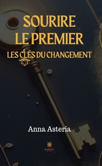 Sourire le premier - Anna Asteria - ebook