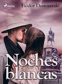 Noches blancas - Fiódor Dostoyevski - ebook