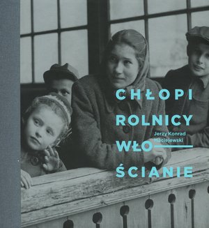 Chłopi, rolnicy, włościanie - Jerzy Konrad Maciejewski - książka