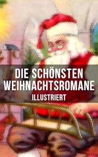 Die schönsten Weihnachtsromane (Illustriert) - Frances Hodgson Burnett - ebook