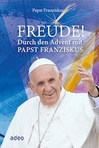 Freude! -  papst franziskus - ebook